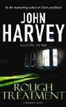 John Harvey - Rough Treatment
