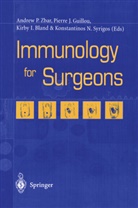 Kirby I. Bland, Pierre J. Guillou, Andrew P. Zbar, Kirby I. Bland, Pierre J. Guillou, Kirby I Bland et al... - Immunology for Surgeons