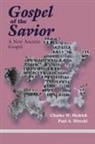 Charles W. Hedrick, Paul Mirecki, Paul A. Mirecki, Paul Allan Mirecki - The Gospel of the Savior