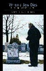 Samuel C Heilman, Samuel C. Heilman, Heilman Samuel C., Samuel C. Heilman - When a Jew Dies