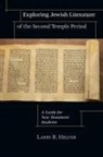 Larry R Helyer, Larry R. Helyer - Exploring Jewish Literature of the Second Temple Period