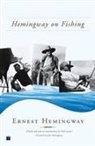 Ernest Hemingway, Nick Lyons - Hemingway On Fishing