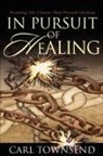 Carl Townsend - In Pursuit of Healing