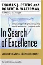 Thomas Peters, Thomas J Peters, Thomas J. Peters, Tom Peters, Peters Thomas J., Jr. Robert H. Waterman... - In Search Of Excellence