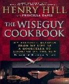 Priscilla Davis, Henry Hill, Henry/ Davis Hill, Nicholas Pileggi - The Wiseguy Cookbook