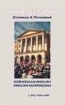 Gill Holland, Gill J. Holland, J Gill Holland, J. Gill Holland, J.Gill Holland - Norwegian-English/English-Norwegian Dictionary & Phrasebook
