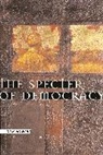 Dick Howard - The Spector of Democracy