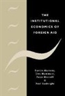 Bertin Martens, Martens Bertin, Uwe Mummert, Mummert Uwe, Peter Murrell, Peter Jr. Murrell... - The Institutional Economics of Foreign Aid
