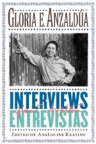Gloria Anzaldua, Gloria E Anzaldua, Gloria E. Anzaldua, Gloria E. Anzaldúa, Analouise Keating - Interviews/entrevistas