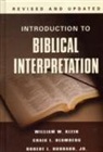Craig L. Blomberg, Jr. Hubbard, Robert L. Hubbard, Robert L. Hubbard Jr, William W. Klein, S. Klein Blomber Hubbard - Introduction to Biblical Interpretation