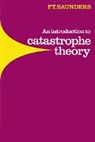 P. T. Saunders, P.T. Saunders, Peter Timothy Saunders, Saunders Peter Timothy - An Introduction to Catastrophe Theory