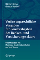 Ekkehar Reimer, Ekkehart Reimer, Christian Waldhoff - Verfassungsrechtliche Vorgaben für Sonderabgaben des Banken- und Versicherungssektors