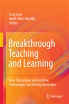 Trac Gray, Tracy Gray, Silver-Pacuilla, Silver-Pacuilla, Heidi Silver-Pacuilla - Breakthrough Teaching and Learning