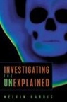 Melvin Harris - Investigating the Unexplained