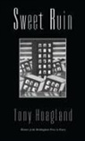 Tony Hoagland - Sweet Ruin