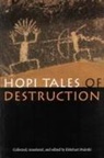 Ekkehart Malotki, Ekkehart Malotki - Hopi Tales of Destruction