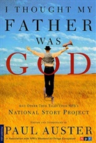 Paul Auster, Elegan, Elegant, Huffma, Huffman, Jackson et al... - I Thought My Father Was God