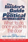Mack Mariani, Grant Reeher, Grant Mariani Reeher, Mack Mariani, Grant Reeher - Insider''s Guide to Political Internships