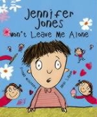 Neal Layton, Neal (Ill) Layton, Frieda Wishinsky, Neal Layton - Jennifer Jones Won't Leave Me Alone!