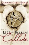 Carolyn Custis James - When Life and Beliefs Collide