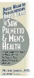M.D. Janson, Michael Janson, Jack Challem - User's Guide to Saw Palmetto & Men's Health