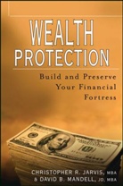 Christopher R. Jarvis, Christopher R. Jarvis, Christopher R. Mandell Jarvis, David B. Mandell - Wealth Protection