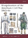 Philip Katcher, Stephen Walsh, Steve Walsh - Sharpshooters of the American Civil War 1861-65