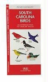 James Kavanagh, Waterford Press, Raymond Leung - South Carolina Birds: A Folding Pocket Guide to Familiar Species