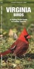 James Kavanagh, Waterford Press, Raymond Leung - Virginia Birds: A Folding Pocket Guide to Familiar Species