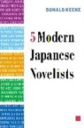 Donald Keene, Keene Donald, Donald McMillan - Five Modern Japanese Novelists