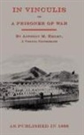 Anthony M. Keiley - In Vincululis or the Prisoner of War