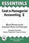 W. Keller, William D. Keller, Research &amp; Education Association - The Essentials of Cost & Managerial Accounting I