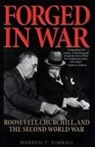 Warren F Kimball, Warren F. Kimball - Forged in War