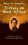 Mary H. Kingsley, Mary Henrietta Kingsley - Travels in West Africa