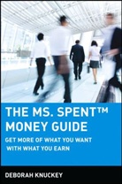 D Knuckey, Deborah Knuckey, Knuckey Deborah - Ms. Spent Money Guide