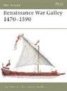 Angus Konstam, Tony Bryan - Renaissance War Galley 1470-1590