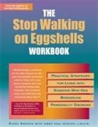 Randi Kreger, randy Kreger, James Paul Shirley - Stop walking on eggshells workbook