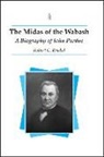 Robert C Kriebel, Robert C. Kriebel - The Midas of the Wabash