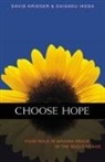 David Krieger, Daisaku Ikeda, David Krieger, David J Krieger, David J. Krieger, David J. Ikeda Krieger - Choose Hope