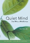 steven Harrison, David Kundtz - Quiet Mind One Minute Mindfulness (For Readers of Mindfulness An Eight-Week Plan for Finding Peace in a Frantic World)