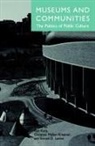 American Association Of Museums, I. Karp, Ivan Karp, Christine Mullen Kreamer, Steven Levine, Museums and Communities (Conference)... - Museums and Communities