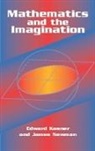 Edward Kasner, James Newman, James Roy Newman - Mathematics and the Imagination