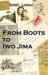 Sidney L. Landau - From Boots to Iwo Jima