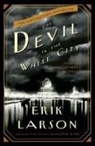 Erik Larson - Devil in the White City