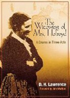 D H Lawrence, D. H. Lawrence, David Herbert Lawrence - The Widowing of Mrs. Holroyd
