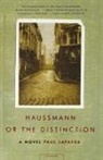 Paul La Farge, Paul LaFarge - Haussmann, or the Distinction