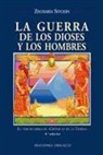 Zecharia Sitchin - Guerra de Los Dioses Y Los Hombres, La