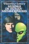 Collectif, Timothy Leary - Musings on Human Metamorphoses