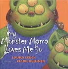 Laura Leuck, Mark Buehner - My Monster Mama Loves Me So