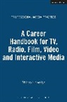 Shiona Llewellyn, Sue Walker - A Career Handbook for TV, Radio, Film, Video and Interactive Media